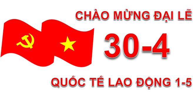 Thông báo nghỉ lễ Giỗ tổ Hùng Vương, 30-4 và 1-5